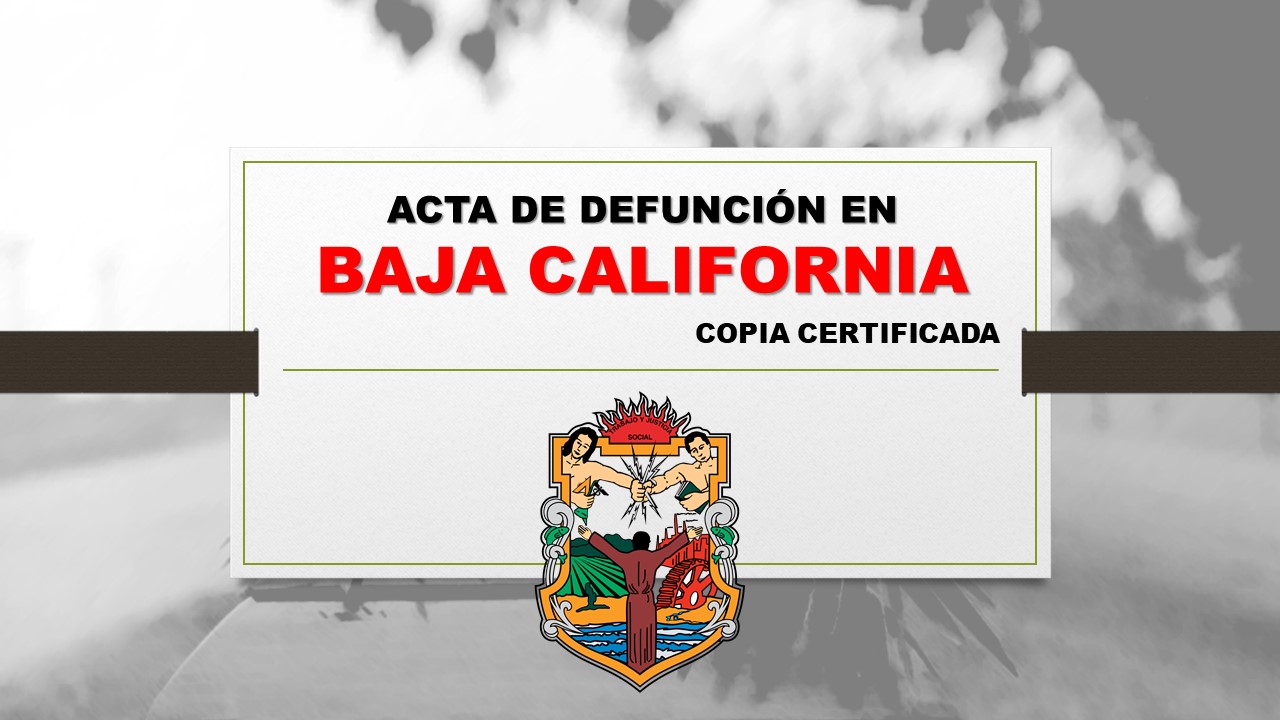 copia certificada acta de defunción Baja California