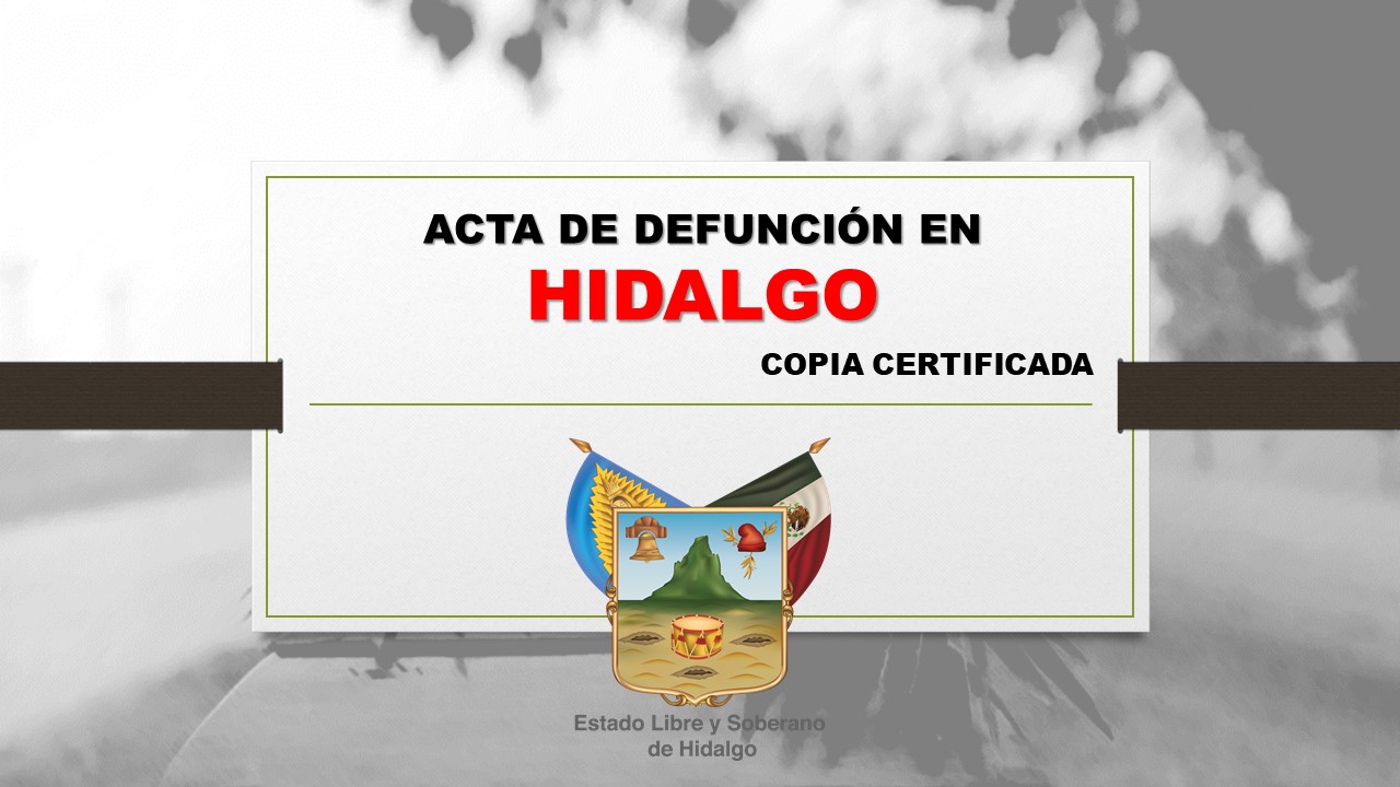 copia certificada acta de defunción Hidalgo