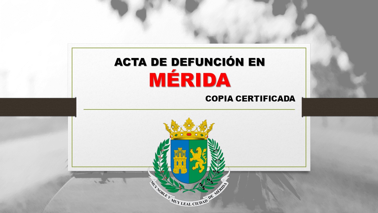 copia certificada acta de defunción Mérida