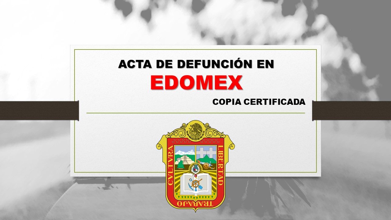 copia certificada acta de defunción EDOMEX